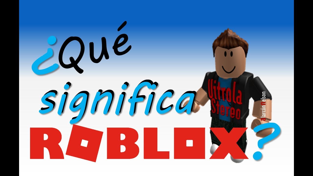 Descubre Qué Significa la Palabra Roblox en Español y Su Origen 1 Qué significa la palabra Roblox en español